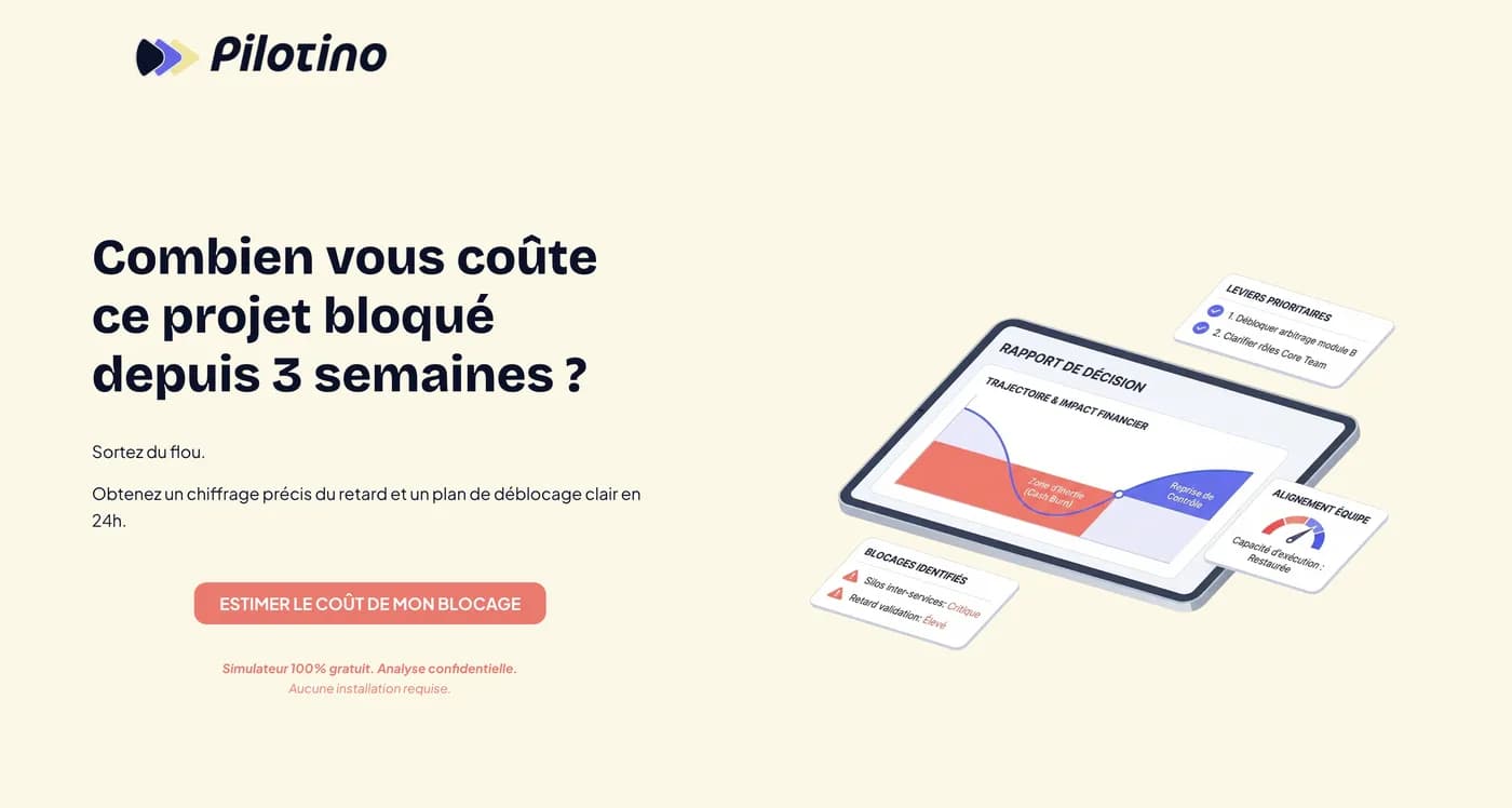 Pilotino : le simulateur chiffre le coût d’un projet bloqué et rend un rapport de décision