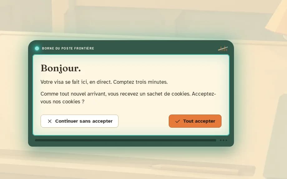 La borne du poste frontière dans Terra IncognIA : le visa se fait ici, et la borne propose un sachet de cookies, continuer sans accepter ou tout accepter
